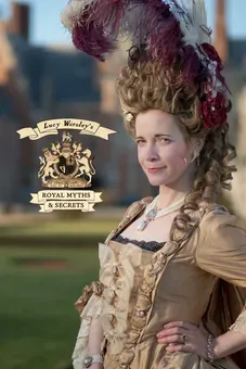 Lucy Worsley's Royal Myths & Secrets