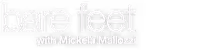 Bare Feet With Mickela Mallozzi