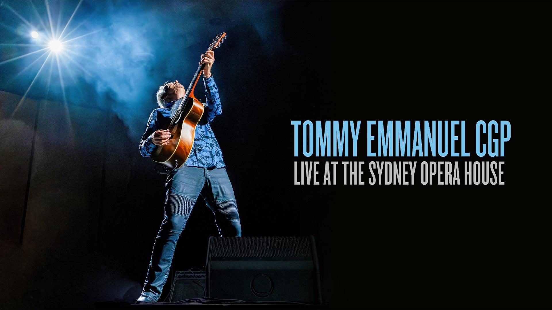 Tommy Emmanuel (CGP): Live at the Sydney Opera House