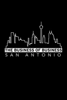 The Business of Business: San Antonio