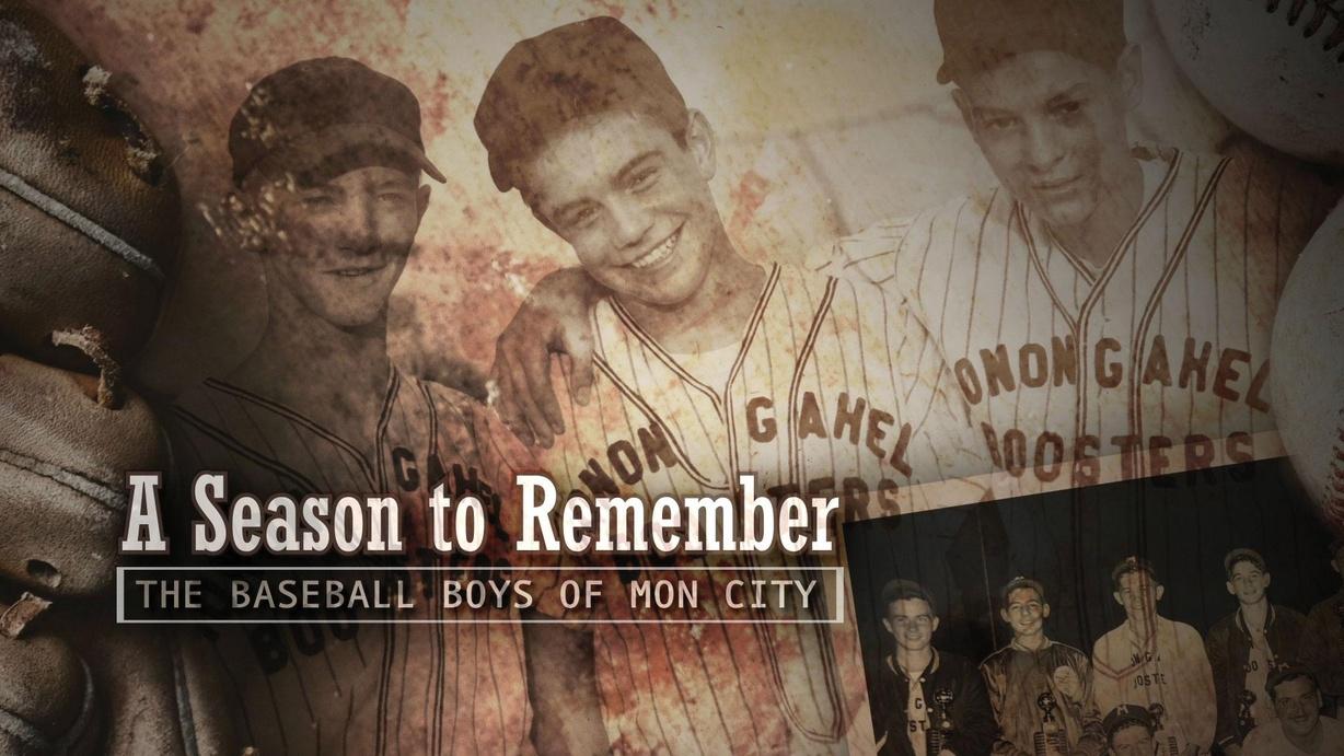A Season to Remember: The Baseball Boys of Mon City