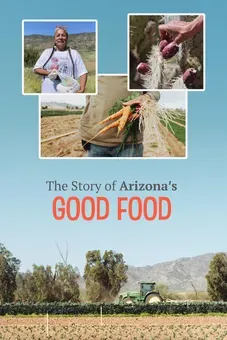 The Story of Arizona's Good Food