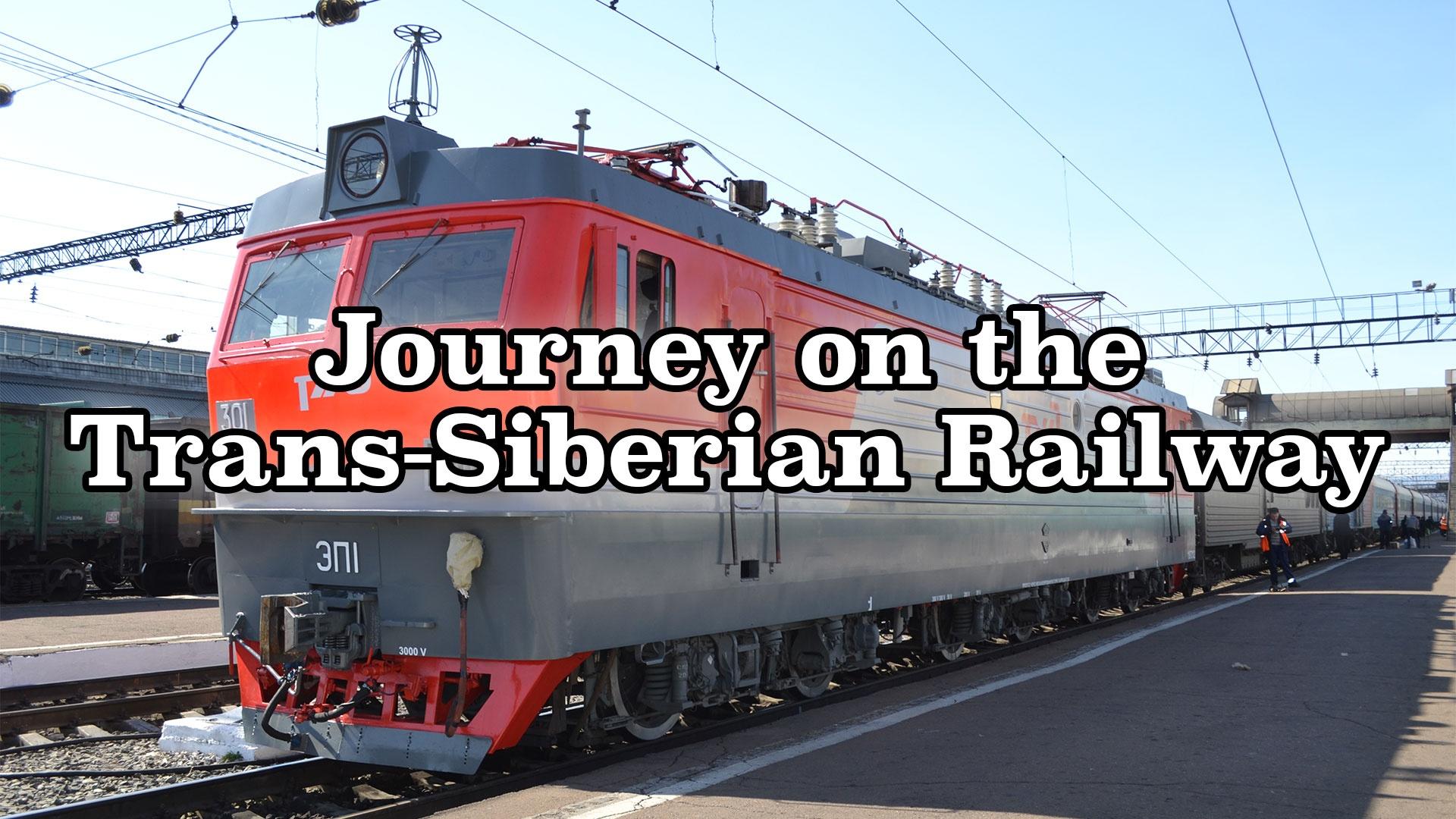 Journey on the Trans-Siberian Railway