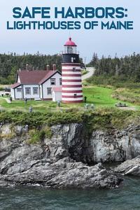 Safe Harbors: Lighthouses of Maine | Safe Harbors: Lighthouses of Maine