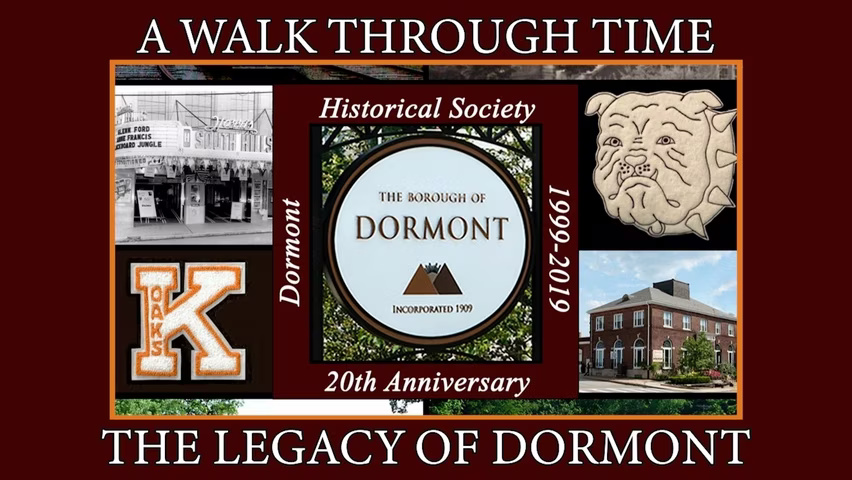 A Walk Through Time - The Legacy of Dormont