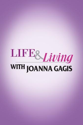 Life & Living with Joanna Gagis