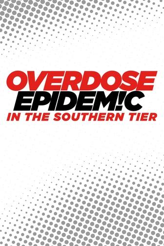 Overdose Epidemic in the Southern Tier