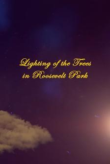 Lighting of the Trees in Roosevelt Park