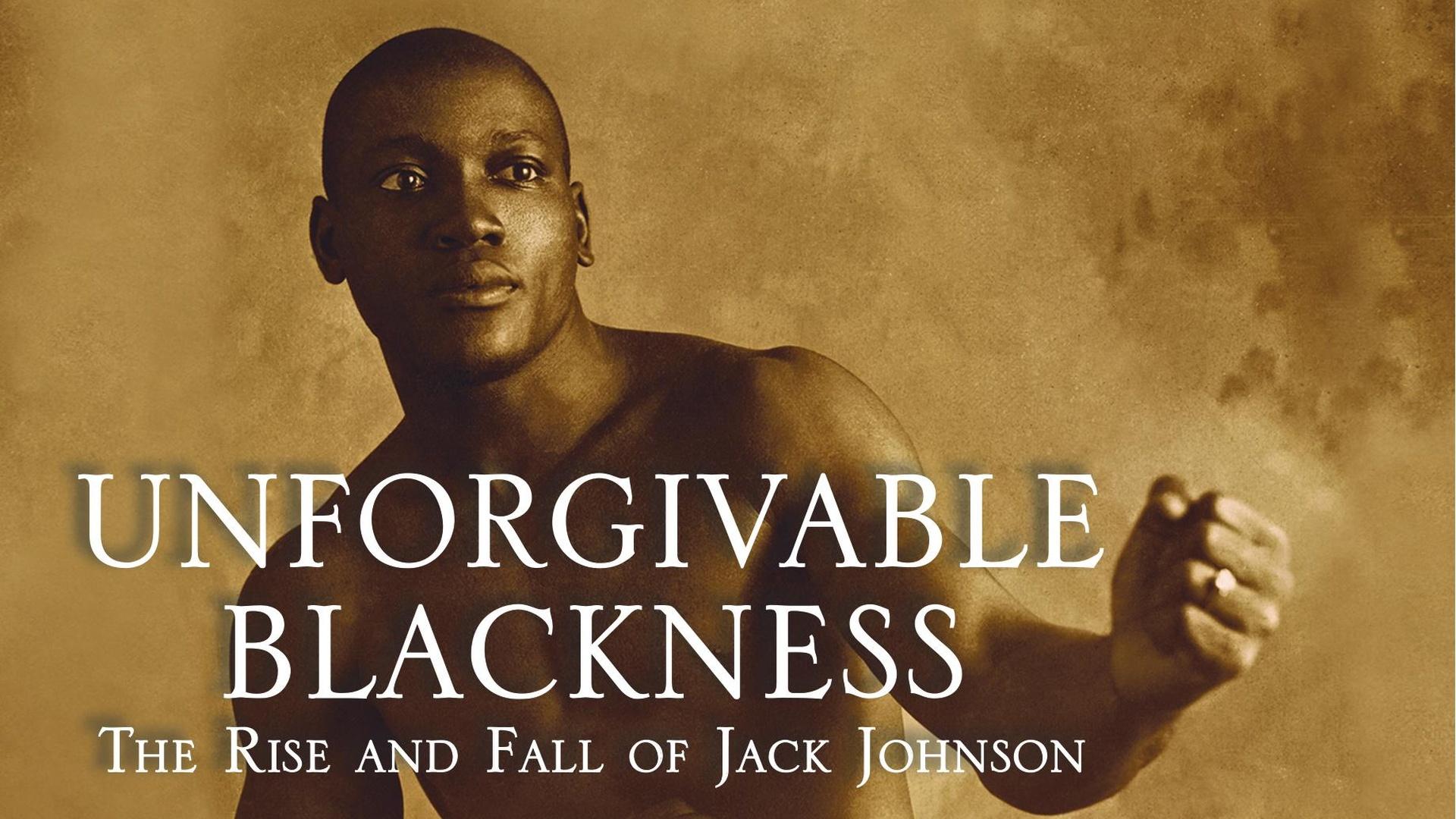 Unforgivable Blackness: The Rise and Fall of Jack Johnson | Watch