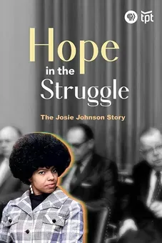 HOPE IN THE STRUGGLE: The Josie Johnson Story