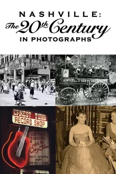 Nashville: The 20th Century in Photographs