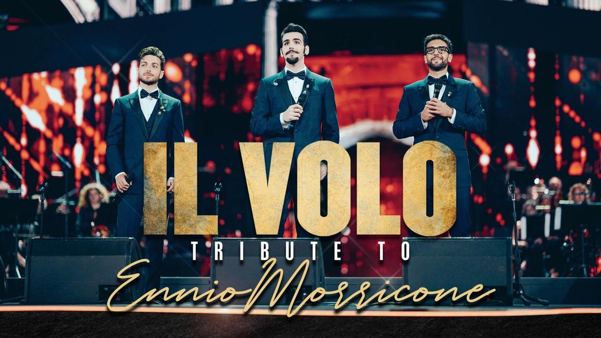 Il Volo - Tribute to Ennio Morricone