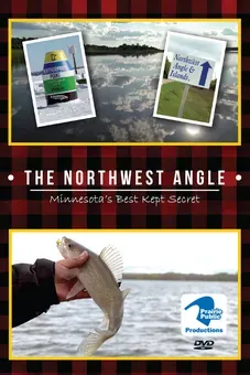 The Northwest Angle - Minnesota's Best Kept Secret