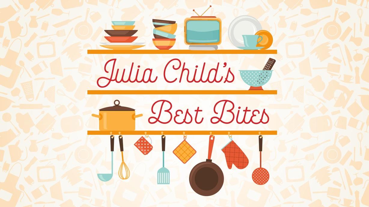 Julia Child's Best Bites