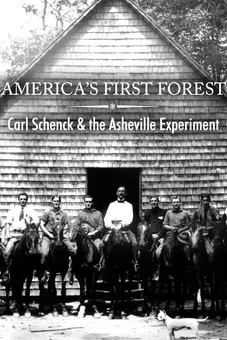 America's First Forest: Carl Schenck and the Asheville Experiment