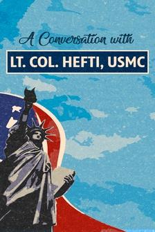 A Conversation with Lt. Col. Buzz Hefti, USMC