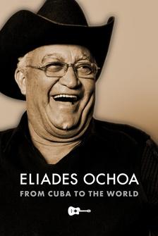 Eliades Ochoa: From Cuba to the World