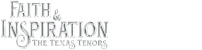 The Texas Tenors: Faith & Inspiration