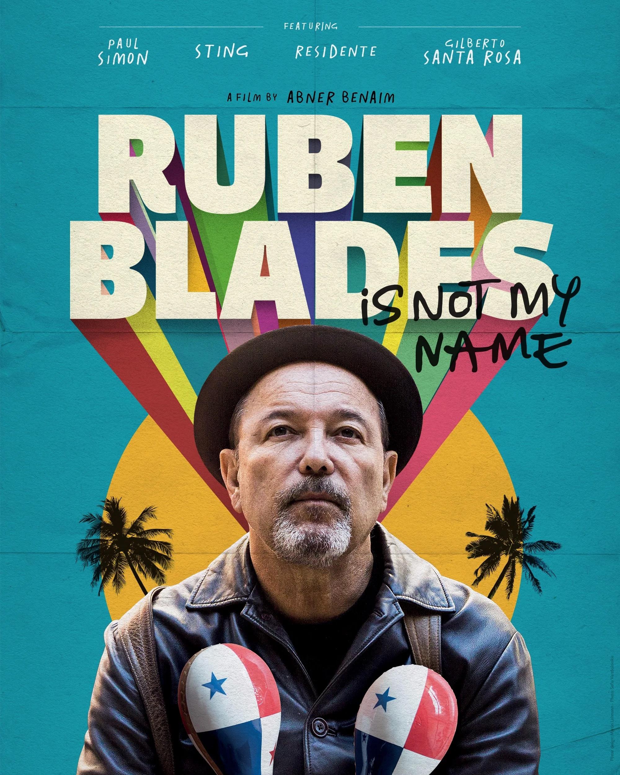 Ruben Blades Is Not My Name show's poster