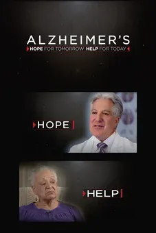 Alzheimer's: Hope For Tomorrow, Help For Today