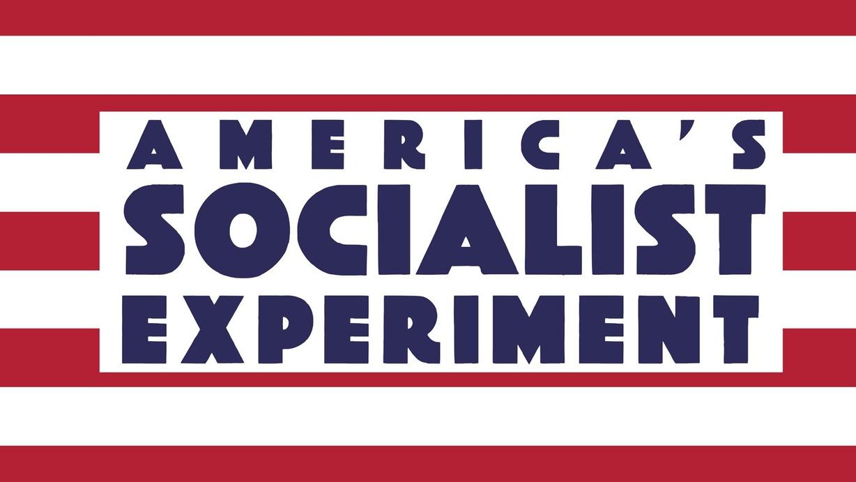 America's Socialist Experiment