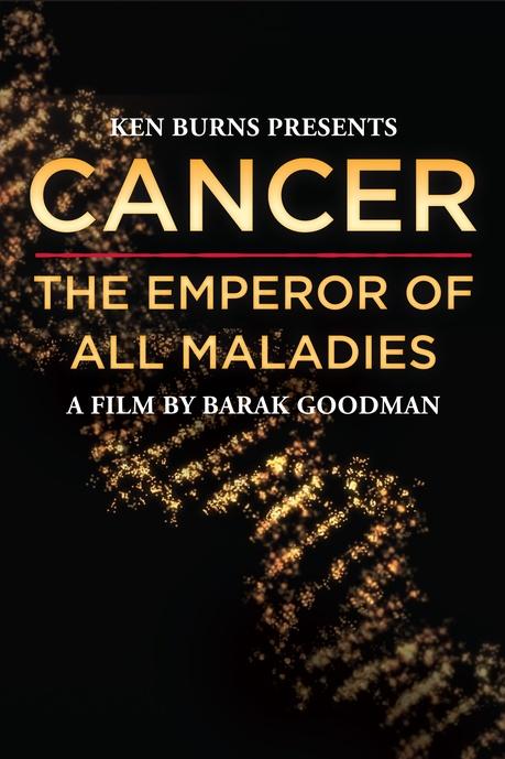 Cancer: The Emperor of All Maladies Poster
