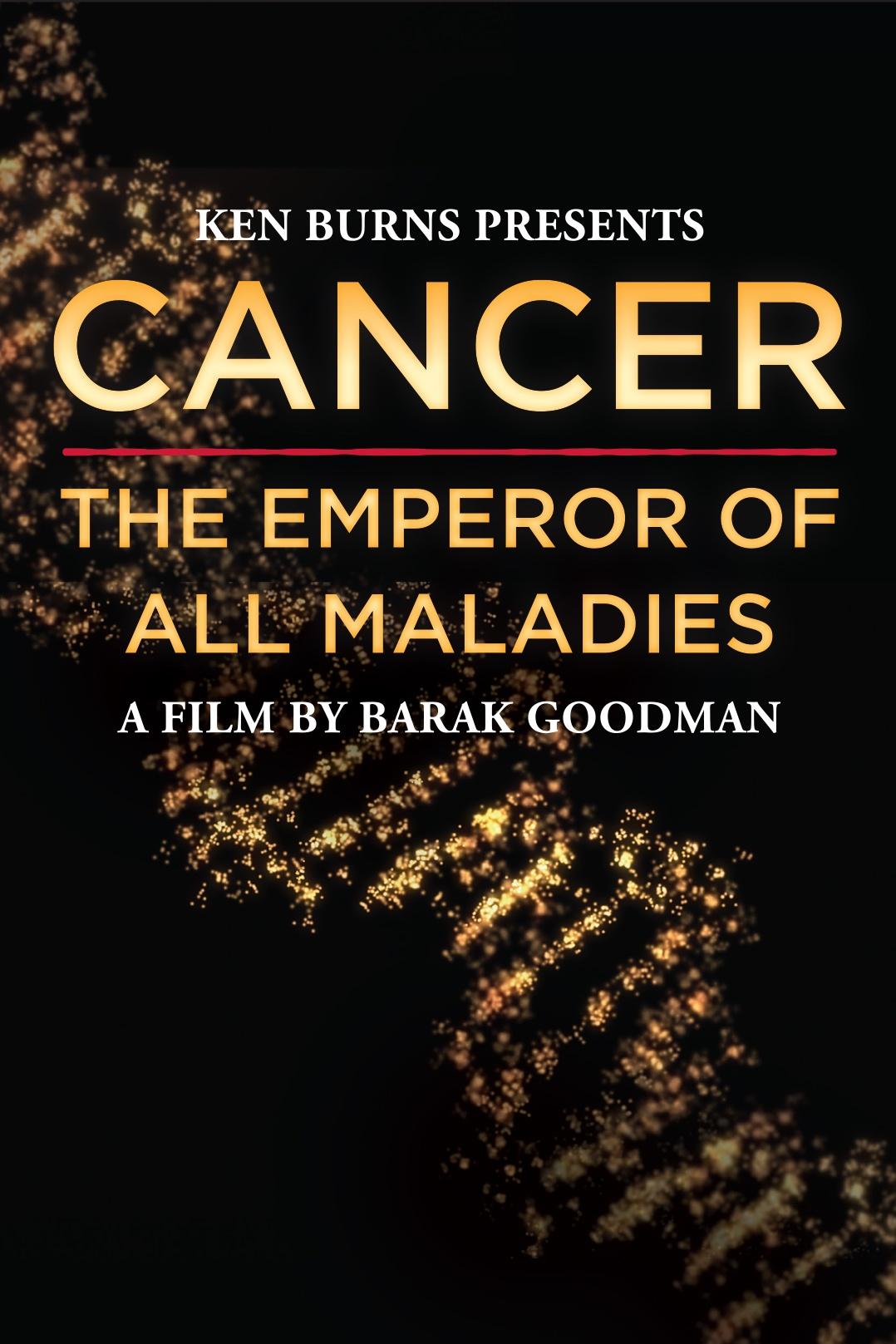 Cancer: The Emperor of All Maladies show's poster