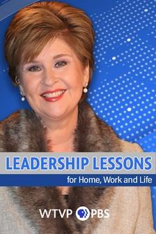 Leadership Lessons for Home, Work and Life