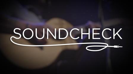 Soundcheck | Video | THIRTEEN - New York Public Media