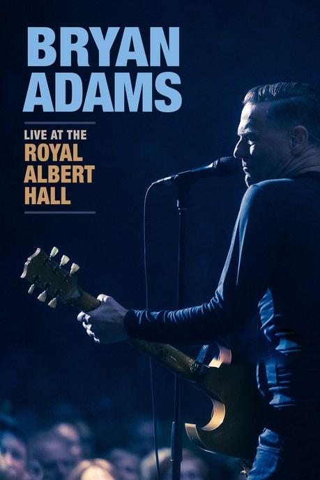 Bryan Adams – Live at the Royal Albert Hall Poster