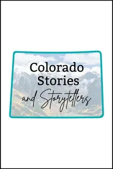 Colorado Stories and Storytellers