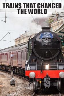 Trains That Changed the World