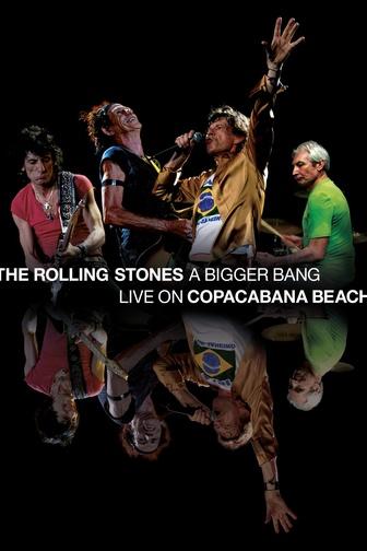 The Rolling Stones: A Bigger Bang – Live on Copacabana Beach