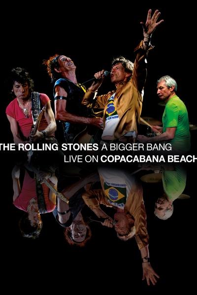 The Rolling Stones: A Bigger Bang – Live on Copacabana Beach