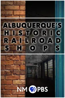 Albuquerque's Historic Railroad Shops