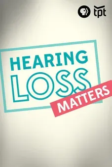 Hearing Loss Matters