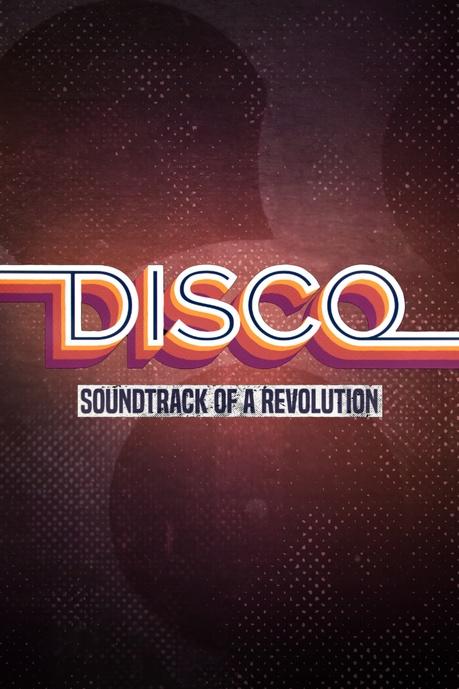Disco: Soundtrack of a Revolution Poster