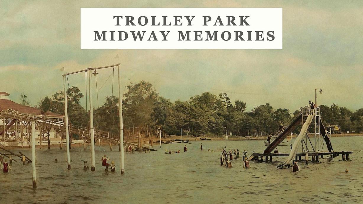 Trolley Park: Midway Memories
