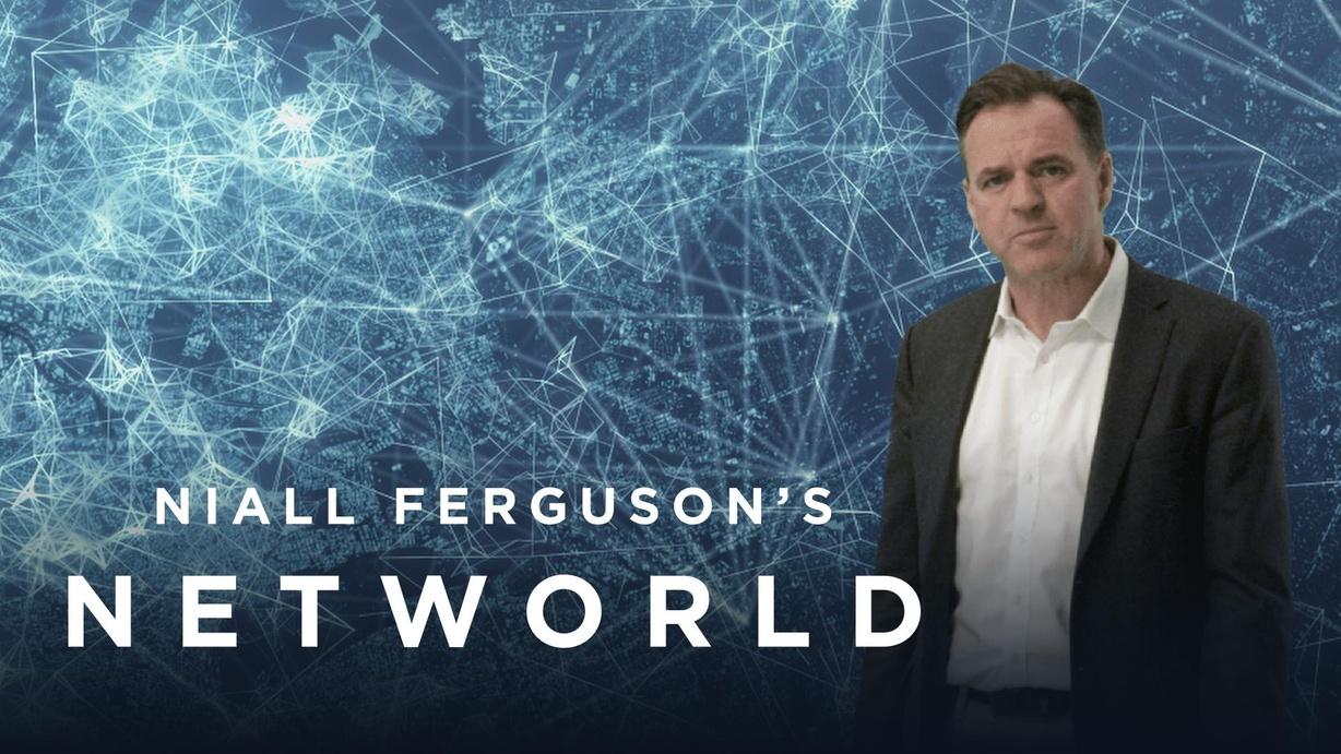 Niall Ferguson’s Networld