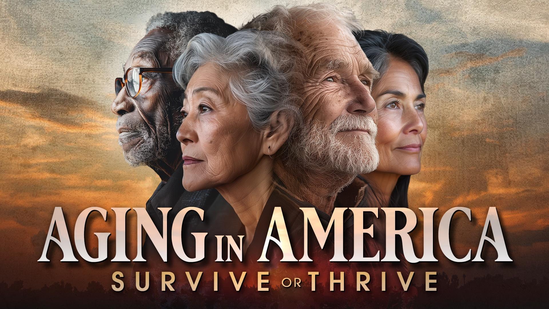 Aging in America: Survive or Thrive