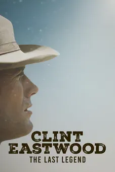 Clint Eastwood: The Last Legend