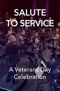 Salute to Service: A Veterans Day Celebration | Salute to Service: A Veterans Day Celebration