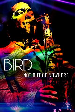 Poster image for Bird: Not Out Of Nowhere