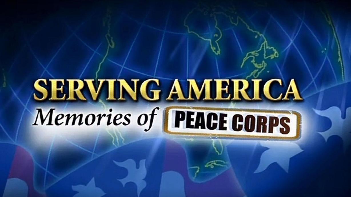 Serving America: Memories of Peace Corps
