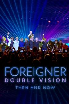 Foreigner: Double Vision: Then & Now