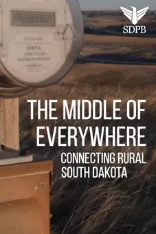 The Middle of Everywhere - Connecting Rural South Dakota