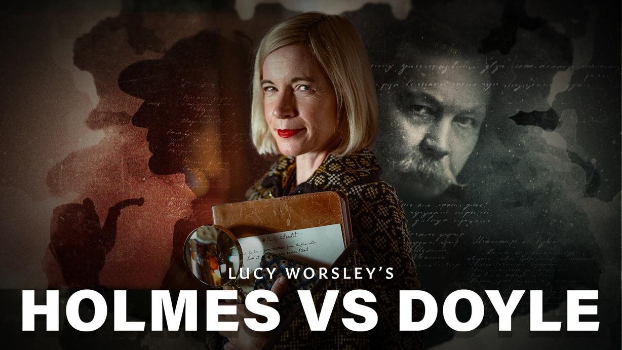 Lucy Worsley's Holmes vs. Doyle