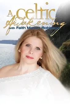 A Celtic Awakening with Faith Marion Robinson