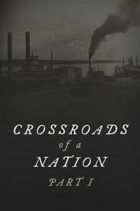 Crossroads of a Nation: Missouri's Indelible Role in American History | Crossroads of a Nation: Missouri's Indelible Role in American History