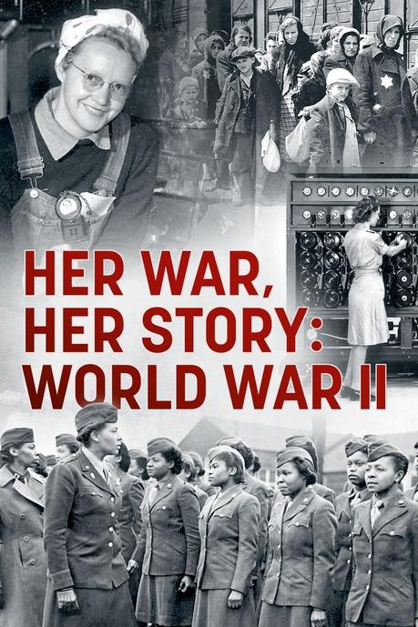 Her War, Her Story: World War II Poster